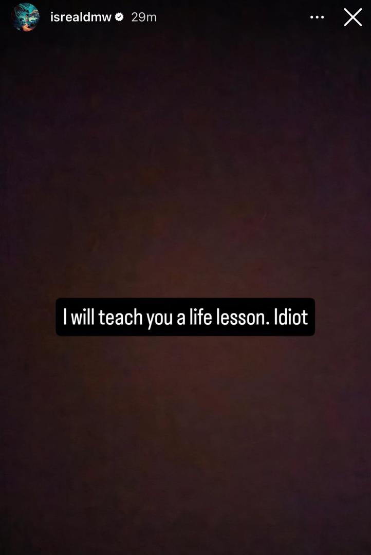 Isreal DMW vows to teach a certain ?criminal using the music industry as coverup? a life lesson